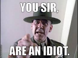 Image result for  your an idiot