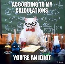 Image result for Your an idiot