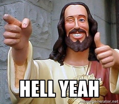 Image result for hell yeah meme