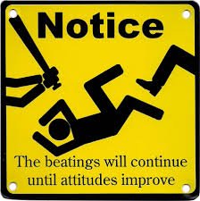 Image result for The beatings will continue until morale improves