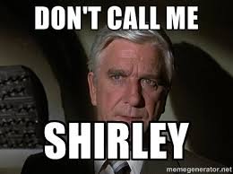 Image result for Don`t call me shirley