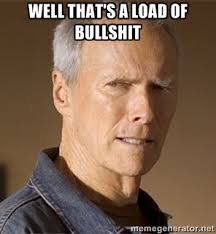 Image result for Load of bullshit