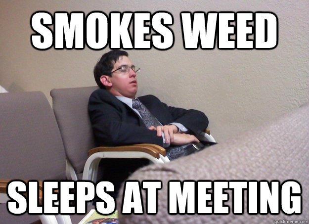 smokes weed sleeps at meeting - Lazy Jehovahs Witness