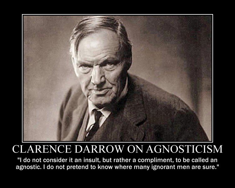 http://fc02.deviantart.net/fs70/f/2013/307/7/3/clarence_darrow_on_agnosticism_by_fiskefyren-d6sxpzr.jpg