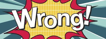 Image result for Wrong