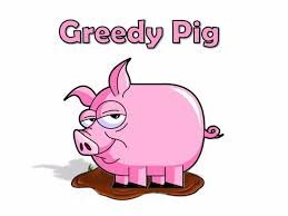 Image result for Greedy pig