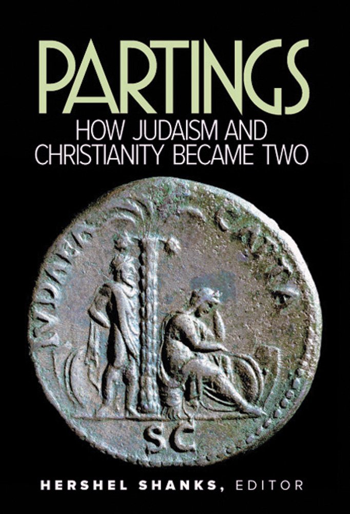 Partings—How Judaism & Christianity Became Two - Softcover
