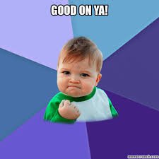 Image result for good on ya!