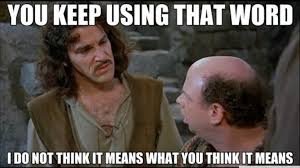 Image result for you keep saying that word