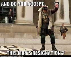 Do you accept this man's resignation?