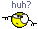 huh