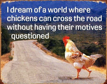 Why Did the Chicken Cross the Road?, Ulterior Motive Tin Sign - Buy Online