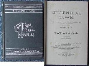 THE TIME IS AT HAND, Millennial Dawn vol 2, 1907 ed. 404 thousand printing