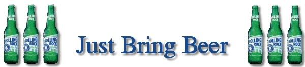 just bring beer