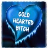 Image result for cold hearted