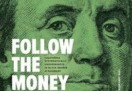 Follow the Money: California Systemically Underinvests in Black Degree  Attainment - The Campaign for College Opportunity