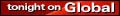 [tonight on Global]