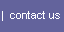 Contact us for questions and comments