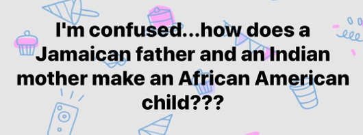 im confused how does jamaican father indian mother make african american child kamala harris