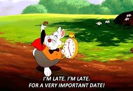 Image result for im late im late for a very important date