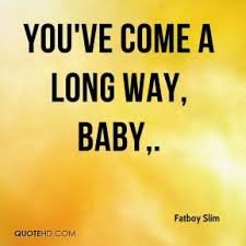 Image result for you've come a long way baby