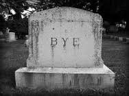 Image result for tombstone bye