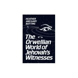 The Orwellian World of Jehovah's Witnesses