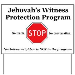 Jehovah's Witness Protection Program Yard Sign