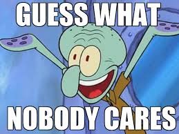 Image result for Nobody cares
