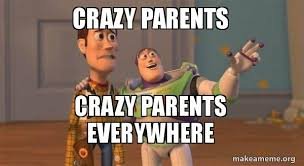 Image result for crazy parents