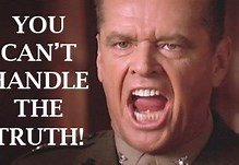 Image result for Image "you can't Handle the Truth!". Size: 146 x 101. Source: concentuswealth.com